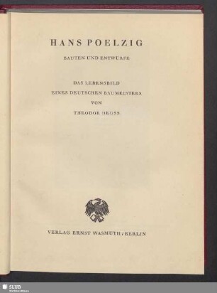 Hans Poelzig, Bauten und Entwürfe : das Lebensbild eines deutschen Baumeisters