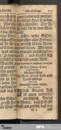 Fünffter Haupt-Titul/ in sich haltend: Allerhand schöne Lehr- Bett- Trost- Lob- und Danck-Gesänge. Wie auch Himmlische Liebes-Lieder.