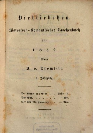 Vielliebchen : historisch-romantisches Taschenbuch. 5, 5. 1832