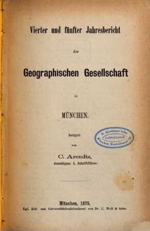 Jahresbericht der Geographischen Gesellschaft in München, 4/5. 1875