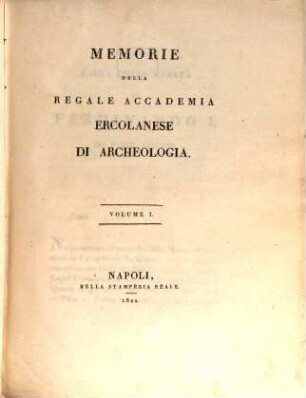 Memorie della Regale Accademia Ercolanese di Archeologia. 1. 1822