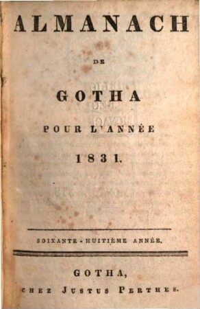 Almanach de Gotha : annuaire généalogique, diplomatique et statistique. 1831