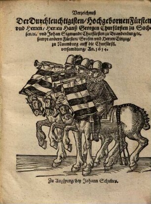 Verzeichnuß der ... Fürsten vnd Herren ... Einzug, zu Naumburg auff die churfürstl. versammlung : An. 1614