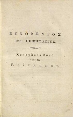 Xenophōntos Peri Hippikēs Logos : = Xenophons Buch über die Reitkunst
