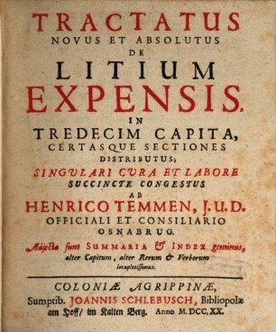 Tractatus Novus Et Absolutus De Litium Expensis : In Tredecim Capita, Certasque Sectiones Distributus