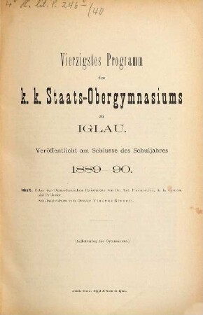 Programm des K.K. Staats-Obergymnasiums zu Iglau : veröffentlicht am Schlusse des Schuljahres .... 40. 1889/90