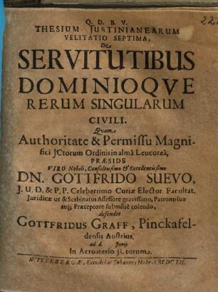 Thesium Iustinianearum Velitatio Septima, De Servitutibus Dominioque Rerum Singularum Civili