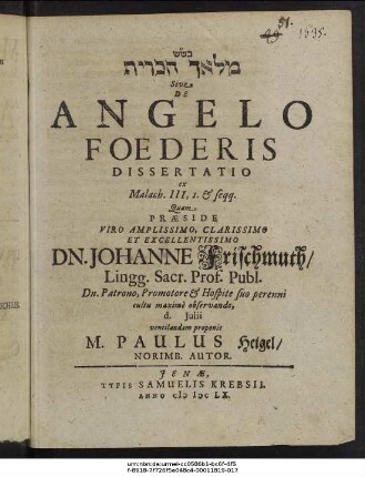... Sive De Angelo Foederis Dissertatio : ex Malach. III,1. & seqq.