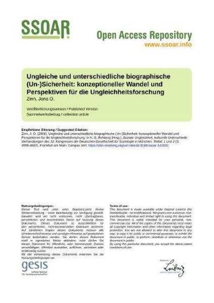Ungleiche und unterschiedliche biographische (Un-)Sicherheit: konzeptioneller Wandel und Perspektiven für die Ungleichheitsforschung