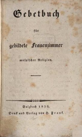 Gebetbuch für ... gebildete Frauenzimmer mosaischer Religion