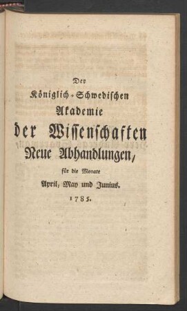 April, May und Junius. 1785