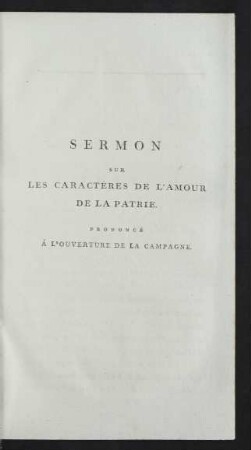 Sermon Sur Les Caracteres de L'Amour De la Patrie Prononce a L'Ouverture de la Campagne