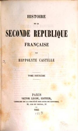 Histoire de la seconde république en France. 2