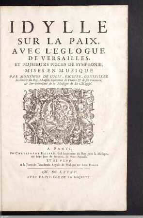 Idylle Sur La Paix Avec L'Eglogue De Versailles, Et Plusieurs Pieces De Symphonie : Mises En Musique