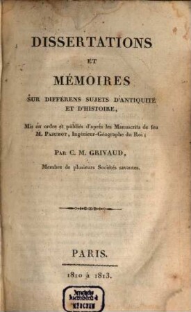Dissertations et mémoires sur différens sujets d'antiquité et d'histoire