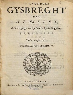 J. v. Vondels Gysbrecht Van Aemstel, d'Ondergangk van zijne stadt, en zijn ballingschap : Treurspel
