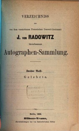 Verzeichniss der von dem verstorbenen Preussischen General-Lieutenant J. von Radowitz hinterlassenen Autographen-Sammlung. 2