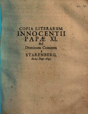 Copia Literarum Innocentii Papae XI. Ad Dominum Comitem à Starenberg, de 25. Sept 1683