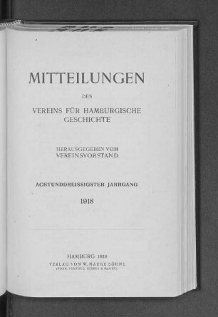 13. Bd. 38.1918: Mitteilungen des Vereins für Hamburgische Geschichte