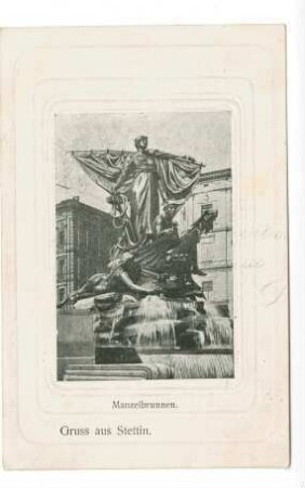 Gruss aus Stettin. Manzelbrunnen.