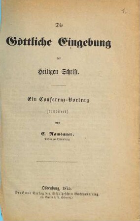 Die göttliche Eingebung der Heiligen Schrift : ein Conferenz-Vortrag (erweitert)