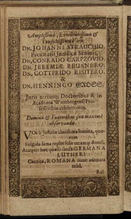 Amplißsimis, Excellentissimis [...] Dn. Johanni Strauchio [...] Dn. Conrado Carpzovio, Dn. Jeremiæ Reusnero, Dn. Gottfrido Reutero & Dn. Henninge Gross [...]