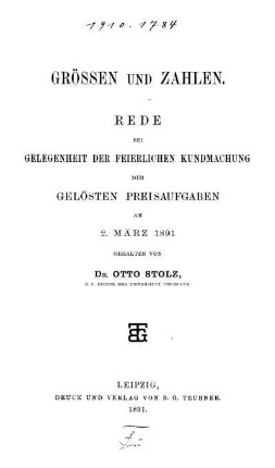 Grössen und Zahlen : Rede bei Gelegenheit der feierlichen Kundmachung der gelösten Preisaufgaben am 2. März 1891