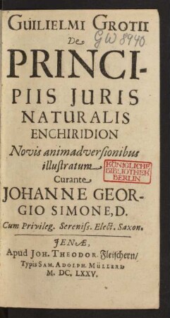 Guilielmi Grotii De Principiis Iuris Naturalis Enchiridion