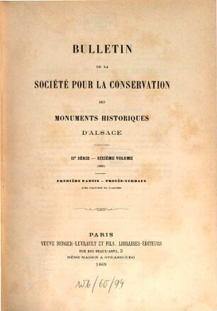 Bulletin de la Société pour la Conservation des Monuments Historiques d'Alsace, 6. 1868 (1869), P. 1