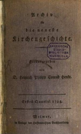 Archiv für die neueste Kirchengeschichte. 1, 1. 1794