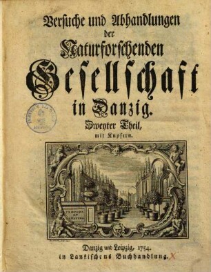 Versuche und Abhandlungen der naturforschenden Gesellschaft in Danzig, 2