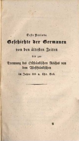 Deutsche Geschichte : mit besonderer Rücksicht auf Religion, Recht und Staatsverfassung, 1,1/2. (1832)