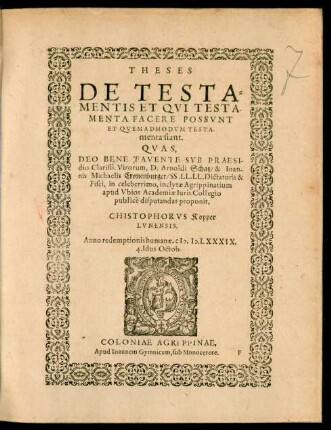 Theses De Testamentis Et Qui Testamenta Facere Possunt Et Quemadmodum Testamenta fiant.