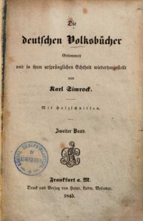 Die deutschen Volksbücher : gesammelt und in ihrer ursprünglichen Echtheit wiederhergestellt ; mit Holzschnitten. Zweiter Band