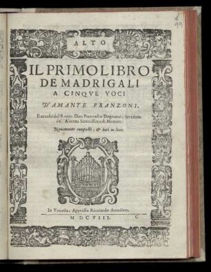 Amante Franzoni: Il primo libro de madrigali a cinque voci ... Alto