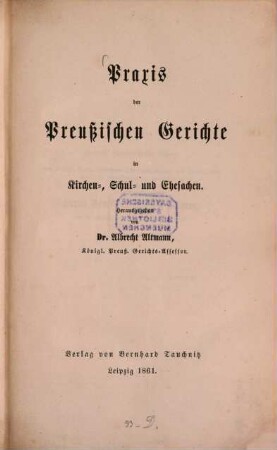 Praxis der preußischen Gerichte in Kirchen-, Schul- und Ehesachen
