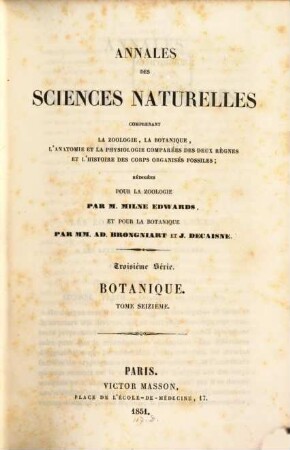 Annales des sciences naturelles. Botanique. 16. 1851