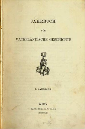 Jahrbuch für vaterländische Geschichte. 1, 1. 1861