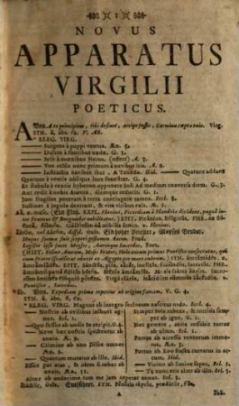 Novus apparatus Virgilii poeticus : Synonymorum, epithetorum, & phrasium, seu elegantiarum poeticarum thesaurum Latino-Germanicum, una cum explicationibus ex historia, fabula, seu mithologia ... depromptis, descriptiones et comparationes exquisitissimas, eloquentiae sive artis poeticae exempla omnis generis, epigrammata, epitaphia, icones, hierogliphica seu symbola ... complectens