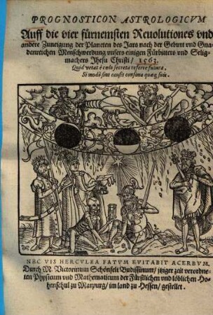 Prognosticon astrologicum auff die vier fürnemsten [Revolutions] Reuolutions [und] vnd andere Zuneigung der Planeten des Jars ... 1563