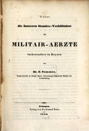 Ueber die äusseren Standes-Verhältnisse der Militair-Aerzte insbesondere in Bayern