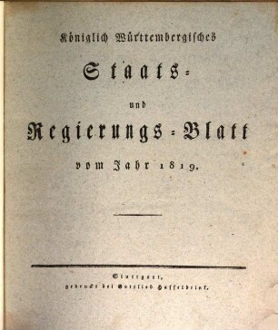Königlich-Württembergisches Staats- und Regierungsblatt : vom Jahr ... 1819