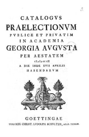 SS 1752: Catalogus praelectionum publice et privatim in Academia Georgia Augusta ... habendarum