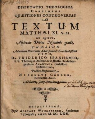 Disp. theol. continens quaestiones controversas ad textum Matthaei XI,21