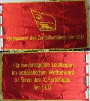 Ehrenbanner des Zentralkomitees der Sozialistischen Einheitspartei Deutschlands zum 10. Parteitag