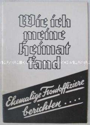 Agitationsschrift der Nationalen Front zu den Volkskammerwahlen, mit Berichten ehemaliger Frontoffiziere (Paulus und anderen)