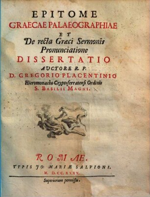 Epitome Graecae palaeographiae et De recta Graeci sermonis pronunciatione dissertatio