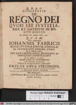 Disssertatio De Regno Dei Qvod Est Ivstitia, Pax Et Gavdivm In Spiritv Sancto : Ex. Epist. Ad Rom. XIV, 17