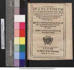 Threnodiae In Luctuosum Et Praematurum Sed Beatum Obitum Clarissimi Et Consultissimi Viri D. Michaelis Stromeri I. U. D. & Iudicii provincialis quod est Ienae Thuringorum, Advocati solertissimi & integerrimi