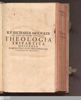 1: Controversiae Heterodoxae Ac Scholasticae : Cum speciali Notitia rerum Modernarum, & Chronologia totius Monarchiae Sacrae, & Saecularis, Pontificum, Conciliorum &c. Haeresum omnium, ac Propositionum damnatarum Mundi Sex Aetatum ...